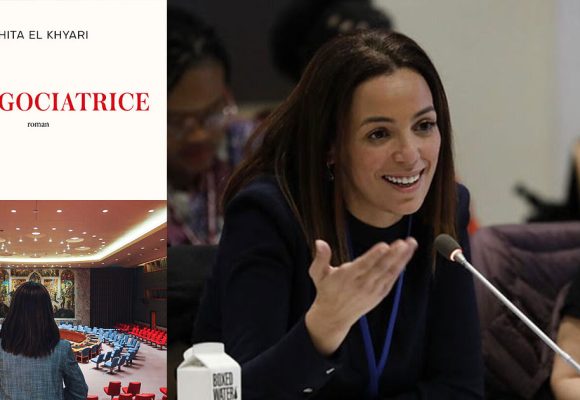 ‘‘La Négociatrice’’ de Ghita El Khyari | Au cœur des crises qui façonnent le monde