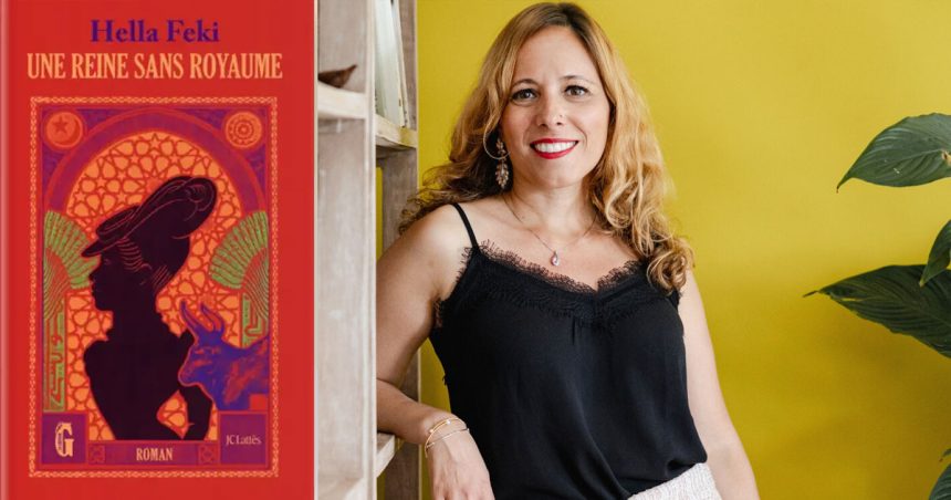 Hella-Feki Roman | Hella Feki sur les pas d’une reine exilée