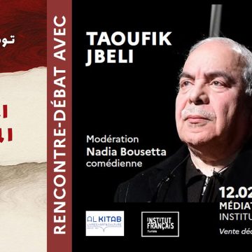 Rencontre-débat avec Taoufik Jebali autour de son dernier ouvrage