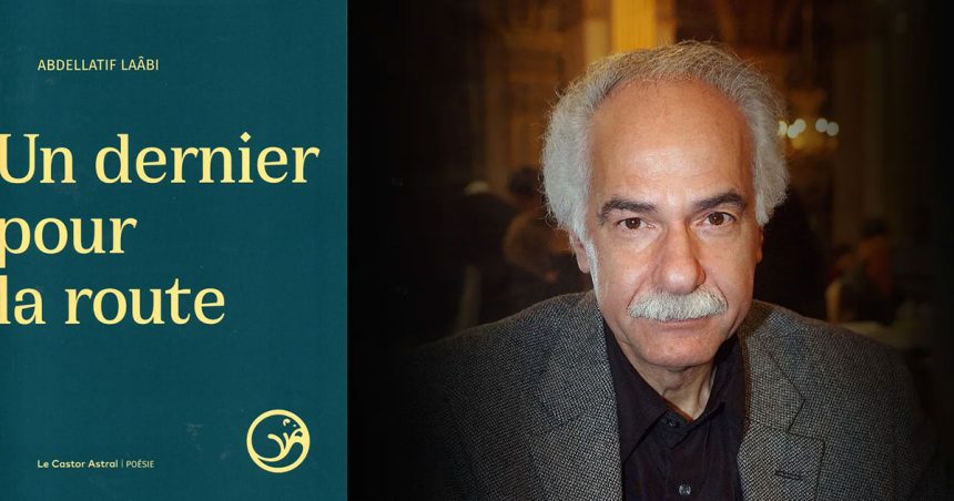 Abdellatif Laâbi | La solitude du poème contre le fracas du Monde