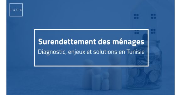 IACE-Surendettement-des-menages IACE | Pour sortir du surendettement des ménages en Tunisie
