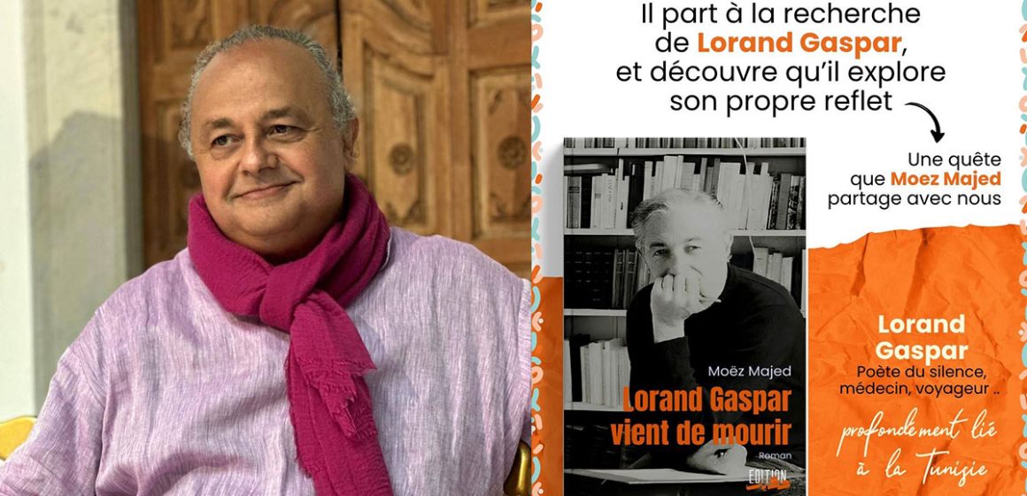 Premier roman de Moez Majed | ‘‘Lorand Gaspar vient de mourir’’