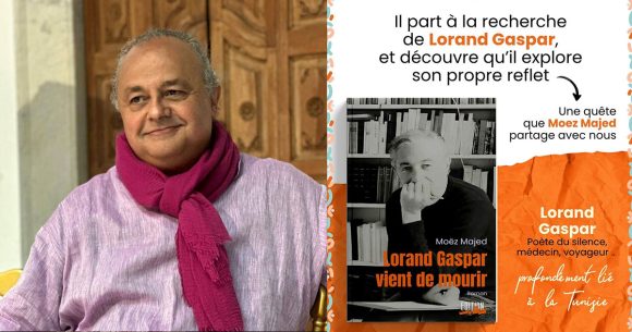 Moez-Majed Premier roman de Moez Majed | ‘‘Lorand Gaspar vient de mourir’’