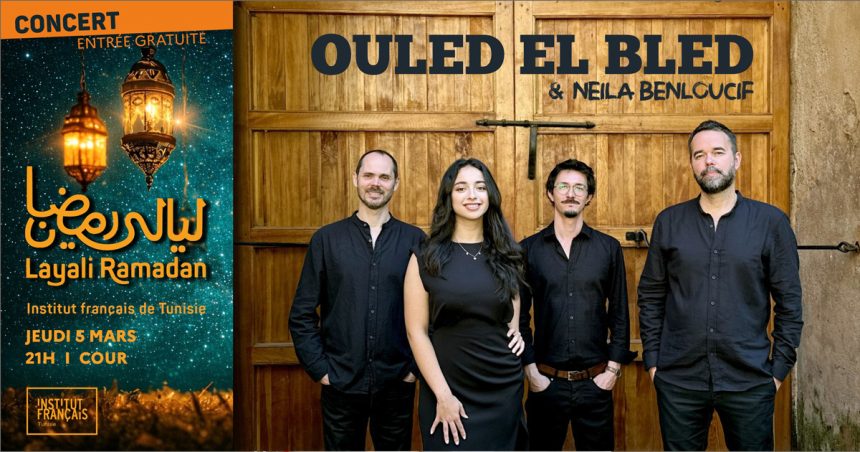 « Layali Ramadan » | Concert de Ouled El Bled et Neila Benloucif
