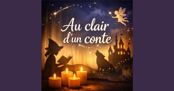 Au clair d’un conte Au clair d’un conte à l’IFT | Et si la magie naissait d’une simple lueur