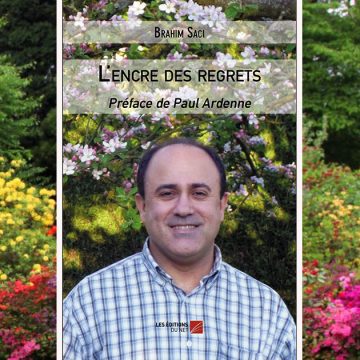 Brahim-Saci Brahim Saci | ‘‘L’encre des regrets’’, entre mémoire et lumière