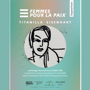 Sousse | Vernissage de l’exposition « Femmes pour la paix » de Titanilla Eisenhart