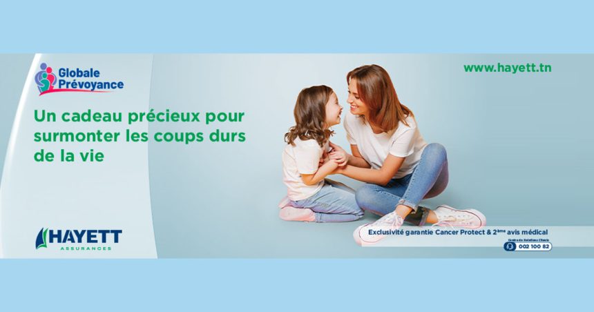 Hayett Assurances présente son offre ‘‘Globale Prévoyance’’