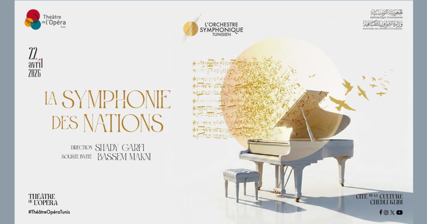 L’Orchestre symphonique tunisien présente « La symphonie des nations »