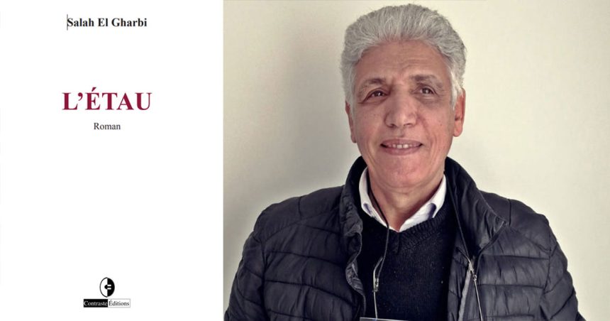 Salah El Gharbi publie ‘‘L’Etau’’, son 6e roman