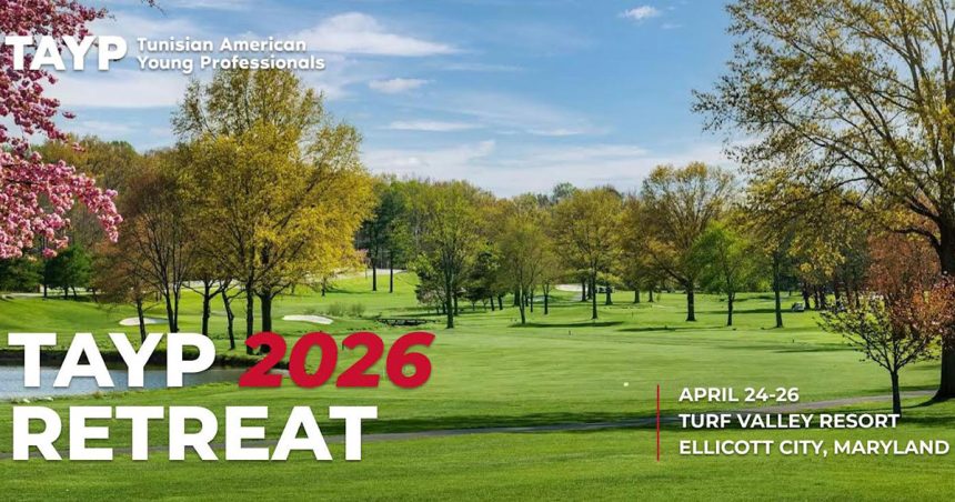 TAYP Retreat 2026 | Les talents tunisiens se réunissent dans le Maryland