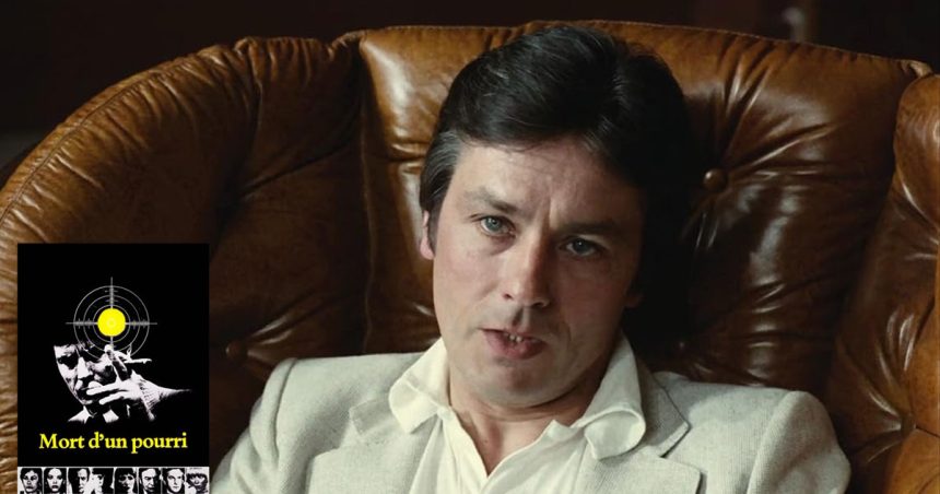 Alain-Delon-Mort-dun-pourri ‘‘Mort d’un pourri’’ | Un sommet du cinéma politique