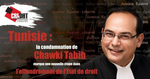 CRLDHT-Chawki-Tabib Tunisie | Le CRLDHT exprime sa «pleine solidarité» avec Me Chawki Tabib