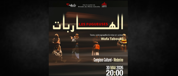 « Les Fugueuses » en ouverture du Festival du Théâtre expérimental de Médenine