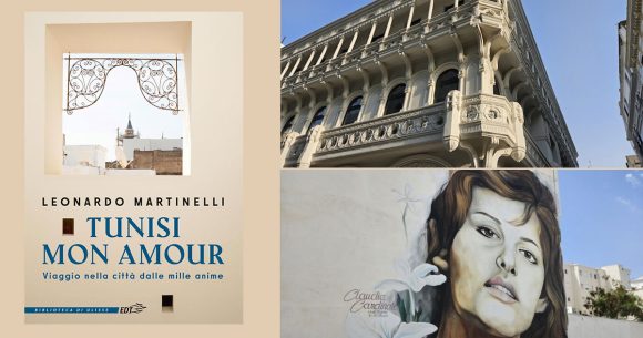 Tunis racontée par Martinelli | Une ville aux mille âmes