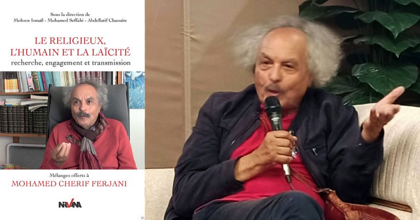 Chérif Ferjani | De l’humain pluriel aux principes de liberté et de justice