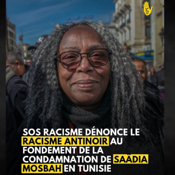 SOS Racisme solidaire avec Saâdia Mosbah
