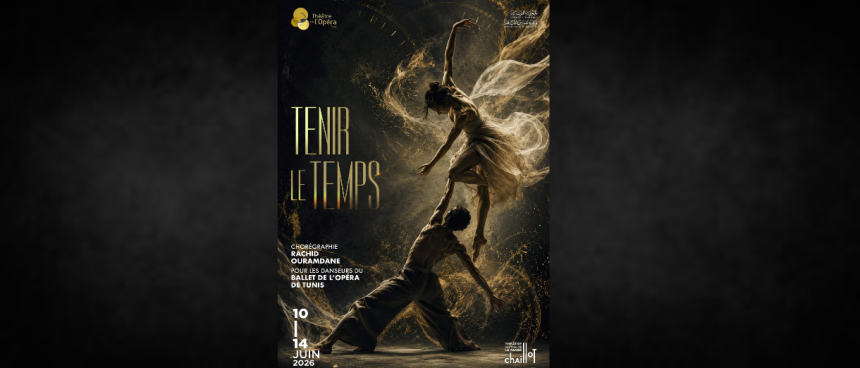 Le Ballet de l’Opéra de Tunis à Chaillot | L&rsquo;événement « Tenir le temps »
