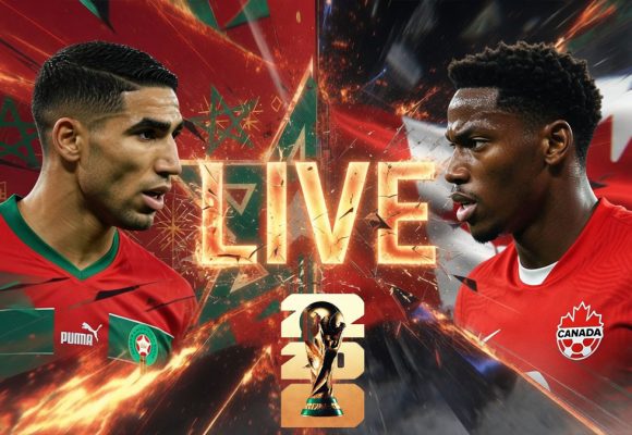 Maroc – Canada en live streaming : Coupe du Monde 2026
