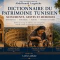 Un dictionnaire pour penser le patrimoine tunisien autrement