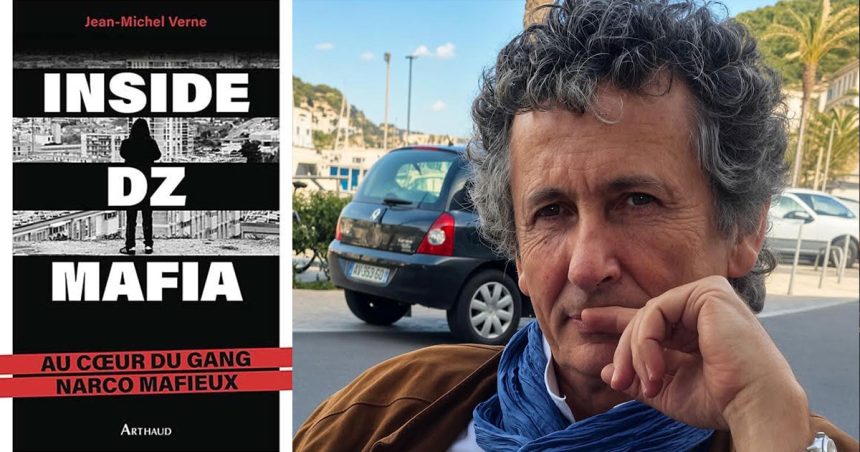 Jean-Michel-Verne-DZ-Mafia ‘‘Inside DZ Mafia’’ | Au cœur d’un gang de narcobanditisme