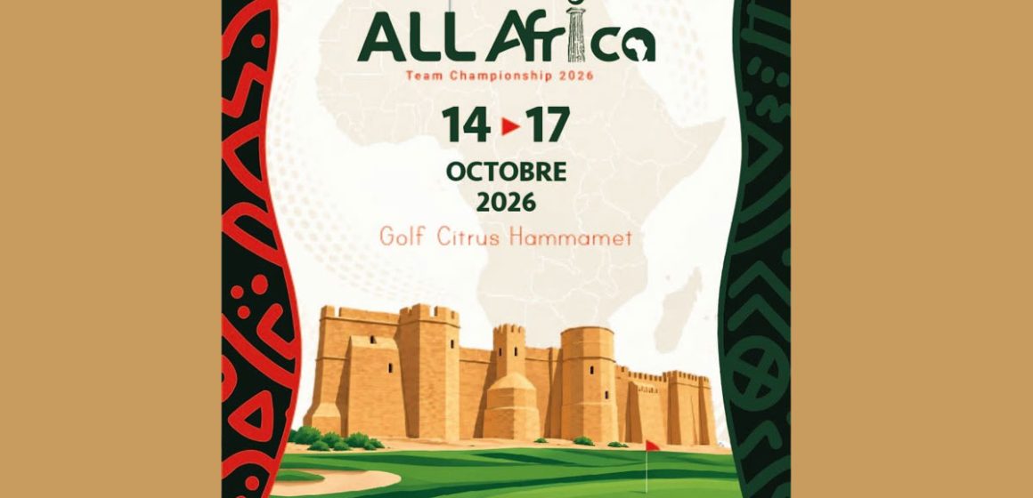Hammamet, capitale du golf africain du 13 au 18 octobre 2026