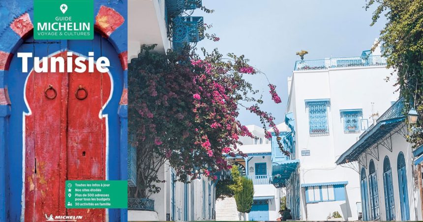 La Tunisie reprend sa place dans les Guides Verts Michelin