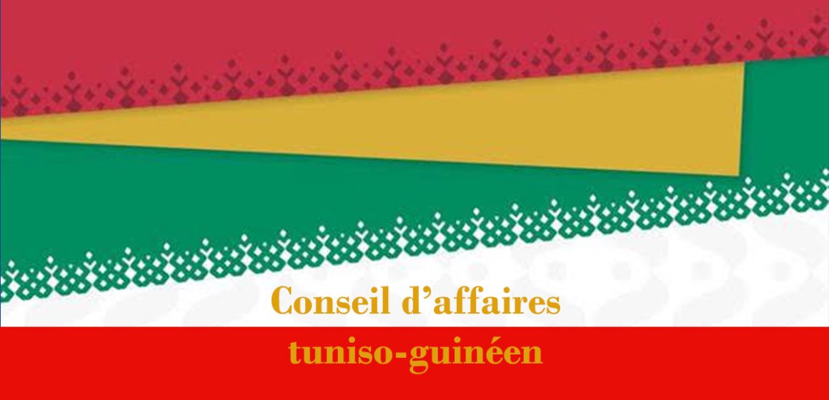 Conakry | Création d’un Conseil d’affaires tuniso-guinéen