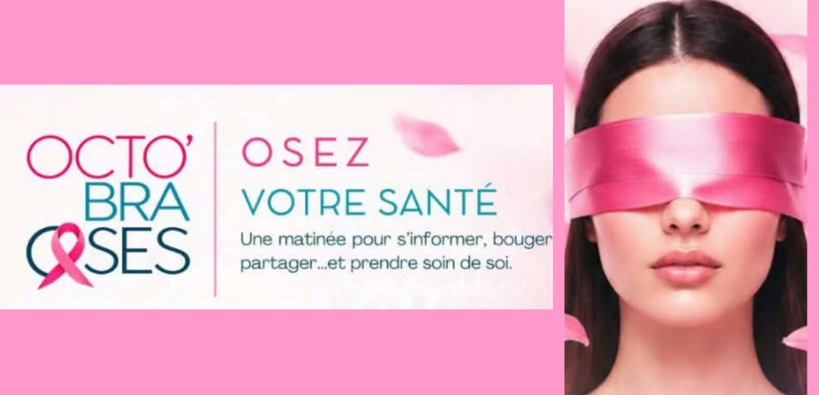 Octo’Bra Oses « Octo’Bra Oses » : Les femmes invitées à « oser leur santé »