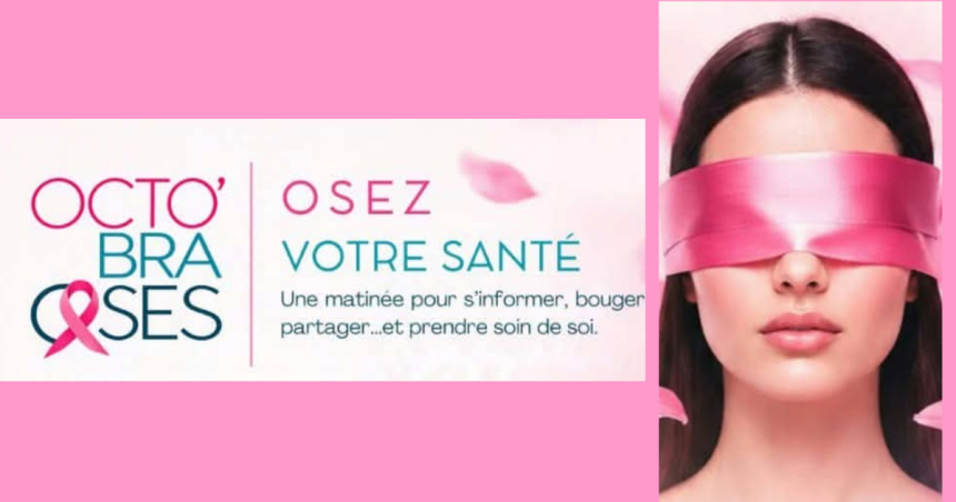 « Octo’Bra Oses » : Les femmes invitées à « oser leur santé »